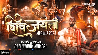 Shivjayanti Mashup 2024  Chatrapati Shivaji Maharaj Song  Dj Shubham Mumbai  शिवजयंती2024 [upl. by Lapo]