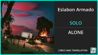 Eslabon Armado  SOLO Lyrics English Translation  ft ERRE  Spanish and English Dual Lyrics [upl. by Iew]