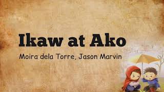 IKAW AT AKO lyrics Moira dela Torre and Jason Marvin [upl. by Brenda]