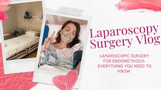 ENDOMETRIOSIS LAPAROSCOPY SURGERY VLOG WHAT TO EXPECT [upl. by Yetac165]