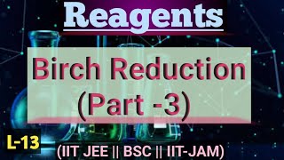 Birch Reduction  Part3   IITJEEBSC IITJAM Lets Crack Chemistry [upl. by Mendelsohn956]