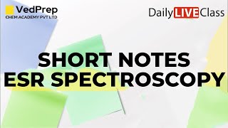 ESREPR Spectroscopy Inorganic Chemistry  CSIR NET  GATE  Short Notes  Chem Academy [upl. by Shreeves]