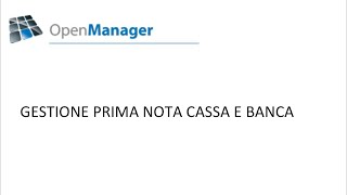 Presentazione modulo Open Manager Gestione prima nota cassa e banca 200520 [upl. by Agnes]