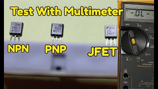 How to Test Transistors with a Multimeter  NPN PNP JFET [upl. by Irtemed]