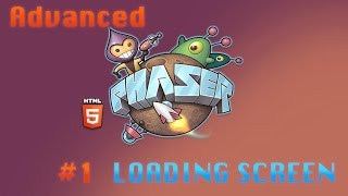 Advanced Phaser Tutorial  1  Loading Screen [upl. by Henriette816]