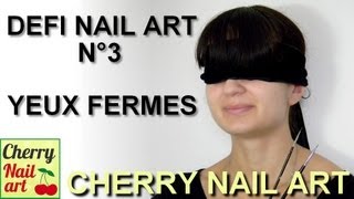 DEFI NAIL ART les yeux fermés [upl. by Gardas730]