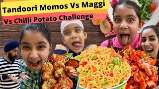 Tandoori Momos Vs Maggi Vs Chilli Potato Challenge  RS 1313 FOODIE  Ramneek Singh 1313 [upl. by Ierna]