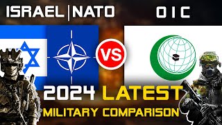 NATO Israel vs OIC Military Power Comparison 2024  OIC vs NATO Israel Military Power 2024 [upl. by Richma]