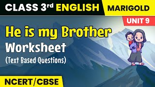 He is my Brother Text based Questions  Worksheet  Class 3 English Unit 9  CBSE 2024 [upl. by Oza]