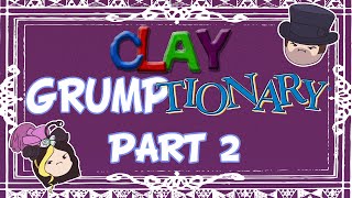 Clay Grumptionary  With Friends  PART 2  Table Flip [upl. by Jabez390]