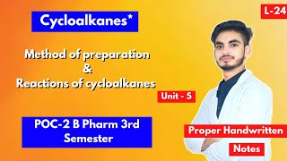 L24। U5। Cycloalkanes। Method of preparation and reactions। Organic chemistry B Pharm 3rd semester [upl. by Eppesiug]