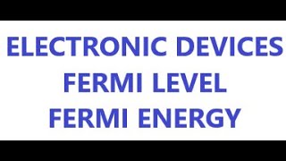 FERMI LEVEL ELECTRONIC DEVICES  LECTURE 2 [upl. by Brownson]