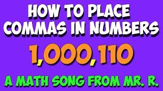 How to Place Commas in Numbers a place value math song [upl. by Arymas]