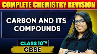 CARBON AND ITS COMPOUNDS in 60 Minutes  Complete Chapter Revision  Chemistry  Class 10 [upl. by Saffren197]