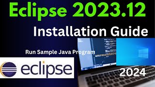 How to install Eclipse IDE 202312 on Windows 10  Updated 2024 [upl. by Nowell]