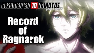 🔷 Record of Ragnarok  Resumen en 10 Minutos más o menos [upl. by Adnil]