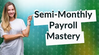 How do you calculate semi monthly payroll hours [upl. by Phillipp492]