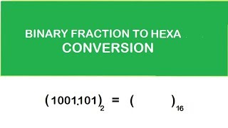 17Binary Fraction to Hexadecimal EASY EXAMPLES  DLDURDUHINDI [upl. by Cordova]