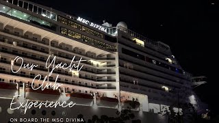 Our Yacht Club Experience on board the MSC Divina [upl. by Atiuqihs]