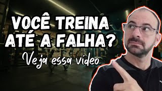 O QUE NÃO TE CONTARAM SOBRE A FALHA MUSCULAR [upl. by Brick854]