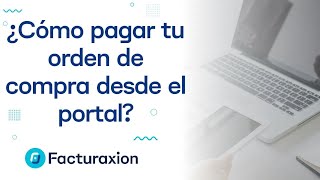 ¿Cómo pagar tu orden de compra desde el portal [upl. by Arries]