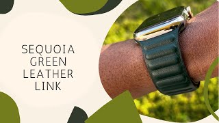 Sequoia Green Leather Link Apple Watch Band Fall 2021  Quick Unboxing amp Comparisons [upl. by Dallis]