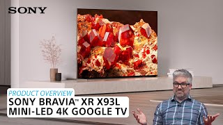 Sony  BRAVIA® XR X93L MiniLED 4K Google TV – Product Overview [upl. by Onaicnop]