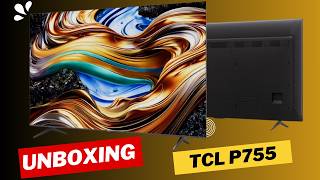 Nova Smart TV TCL P755 na Parede  Unboxing e Primeiras Impressões 📺✨ [upl. by Naesyar]