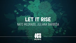 Nato Medrado Juliana Barbosa  Let It Rise Lyric Video [upl. by Dygert]