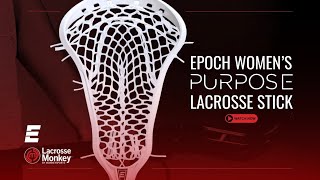 Epoch Purpose Women’s Lacrosse Head  Lacrosse Monkey [upl. by Noryahs]