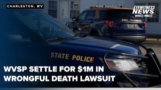 1M settlement approved in wrongful death lawsuit filed against West Virginia State Police [upl. by Edme]