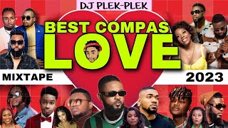 Mixtape 2023 compas love by Dj PLEK PLEK [upl. by Llebasi]