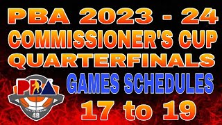 PBA QuarterFinals schedules  January 17  19 2024  PBA Commissioners cup season 48 [upl. by Pigeon]