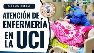 Atención de Enfermería en la UCI  5° Jueves Turquesa [upl. by Lindly906]