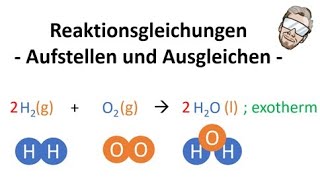 Aufstellen und Ausgleichen von Reaktionsgleichungen  Chemie Endlich Verstehen [upl. by Merridie]