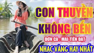 CON THUYỀN KHÔNG BẾN ➤Lk Nhạc Trữ Tình Bolero Hay Nhất Triệu View  Top 1 Thịnh Hành 2601 [upl. by Yeznil727]