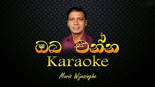 Oba enna awith yanna enna Karaoke Moris Wijesinghe [upl. by Alyar919]