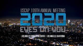 USCAPs 2020 Annual Meeting  Join Us in Los Angeles [upl. by Tavi]