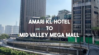 Walking from Amari KL Hotel to Mid Valley Mega Mall [upl. by Angid]