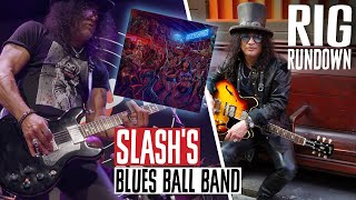 Slash Rig Rundown for His Blues Ball Band with Tash Neal for SERPENT Festival Tour [upl. by Eiryt]