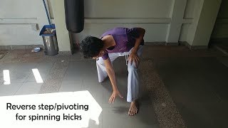 Reverse Step or Pivoting for Spinning Kicks Tutorial [upl. by Eitsud]