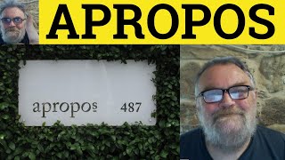 🔵 Apropos Meaning  Apropos Examples  Apropos Definition  Apropos in a Sentence  Apropos French [upl. by Ataymik]