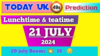 Uk 49 predictions for today 21 July 2024  uk49s lunchtime predictions for today [upl. by Menendez]