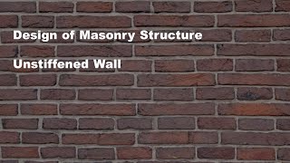 Design of Masonry Numerical 1 Unstiffened Wall [upl. by Weigle]