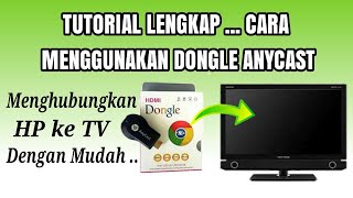 Cara Menggunakan Dongle Anycast HDMI Untuk Menghubungkan HP Ke TV  Tutorial Terbaru [upl. by Joappa31]