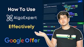 How to use AlgoExpert effectively How I got my Google Offer [upl. by Svensen928]