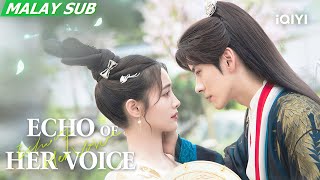 Trailer：Cinta membimbing kita untuk bertemu semula❤️  Echo of Her Voice 幻乐森林  iQIYI Malaysia [upl. by Sualokcin]