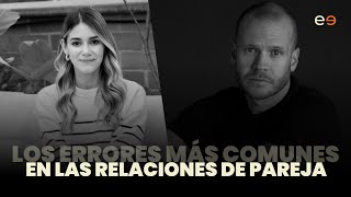 LOS ERRORES MÁS COMUNES EN LAS RELACIONES DE PAREJA POR SANTIAGO MOLANO Y MANUELA ESCOBAR [upl. by Chaworth114]