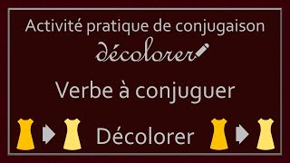 Conjugaison des verbes  Verbe Décolorer [upl. by Ultima]