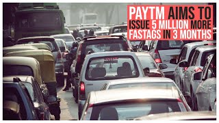 Paytm aims to issue 5 million more FASTags in 3 months [upl. by Tenom]